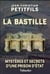 La vie quotidienne à la Bastille - mystères et secrets d'une prison d'Etat