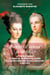 "je meurs d'amour pour toi..." : lettres d'amour d'Isabelle de Bourbon-Parme à l'archiduchesse Marie-Christine, 1760-1763
