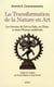 La transformation de la nature en art - les théories de l'art en Inde, en Chine et dans l'Europe médiévale