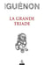 La grande triade