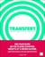 Transfert : le livre - des histoires intimes et inspirantes