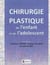 Chirurgie plastique de l'enfant et de l'adolescent