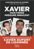 Xavier, mon frère, présumé innocent : La contre-enquête exclusive de la soeur de Xavier Dupont de Ligonnès