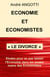 Économie et Économistes « Le divorce » : Essais pour ne pas laisser l'Économie dans les seules mains des Économistes