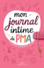 Mon journal intime de PMA (procréation médicalement assistée) : Notre parcours pour devenir parents
