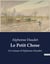 Le Petit Chose : Un roman d'Alphonse Daudet