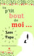 Un p'tit bout de moi... Sans papa