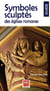 Symboles sculptés dans les églises romanes