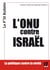 L'ONU contre ISRAËL : Analyse critique des résolutions de l'ONU sur Israël / interprétation géopolitique