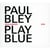 Play blue (oslo concert)