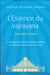 L'Essence du vajrayana : La pratique du tantra du yoga suprême du mandala du corps de Hérouka