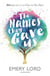 THE NAMES THEY GAVE US - WHO WE ARE IS WRITTEN IN THE STARS
