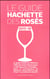 Guide hachette des rosés (édition 2018)