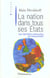 La Nation dans tous ses états