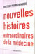 Nouvelles histoires extraordinaires de la médecine
