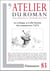 REVUE L'ATELIER DU ROMAN Tome 83 : La critique a-t-elle besoin des romanciers ? (IV)