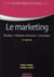 Le marketing - études, moyens d'action, stratégie (6e édition)