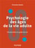 Psychologie des âges de la vie adulte : approches physiologiques, sociales et psychologiques