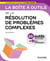 La boîte à outils : De la résolution de problèmes complexes