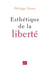 Esthétique de la liberté