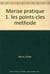 Merise Pratique 1. Les Points-Cles Methode