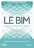 Le BIM sous l'angle du droit - pratiques contractuelles et responsabilités
