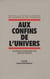 Aux confins de l'univers : Faut-il croire au Big Bang ?