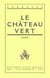 Le château vert