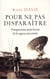 Pour ne pas disparaître