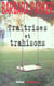 Traîtrises et trahisons