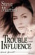 Trouble influence