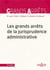 LES GRANDS ARRETS DE LA JURISPRUDENCE ADMINISTRATIVE