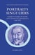 Portraits Singuliers : Hommes et femmes de savoirs dans l'Europe de la Renaissance