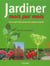 Jardiner mois par mois - tout ce qu'il faut savoir pour réussir au jardin