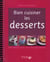 Bien cuisiner les desserts