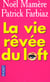 La vie revee du loft