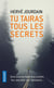 Tu tairas tous les secrets