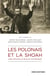 Les Polonais et la shoah - une nouvelle école historique
