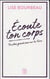 Écoute ton corps : ton plus grand ami sur la terre