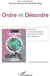 Ordre et désordre - imbrication et complémentarité des notions d'ordre et de désordre