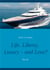 Life liberty luxury - and love ? t.4