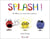 Splash ! au debut, il y avait trois couleurs...