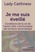 Je me suis éveillé - Conditions de la vie de l'autre côté, communiqué par écriture automatique