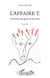 L'affaire T. : portraits des gens et des sens