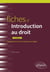Fiches d'introduction au droit (5e édition)