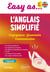 Easy as... L'anglais simplifié : B1-B2+ - Conjugaison - Grammaire - Communication