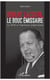 Robert Lacoste le bouc émissaire - la SFIO à l'épreuve algérienne