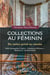 Collections au féminin : du salon privé au musée, Nélie Jacquemart-André, Clémence d'Ennery, Béatrice E. de Rosthschild