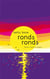 Ronds ronds