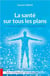 La santé sur tous les plans - guide pour l'harmonie et la santé parfaite